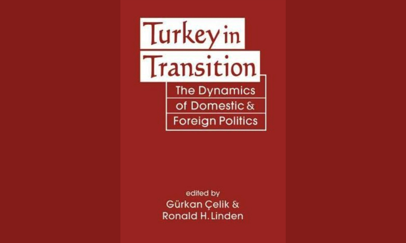 Turkey in Transition The Dynamics of Domestic and Foreign Politics